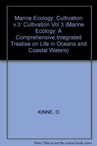 Stock image for Marine Ecology: A comprehensive, integrated treatise on life in oceans and coastal waters. Volume 3: Cultivation, Part 2 for sale by Zubal-Books, Since 1961