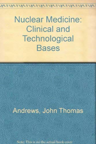 Nuclear Medicine - Clinical and Technological Bases