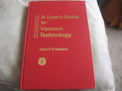 9780471016243: A User's Guide to Vacuum Technology