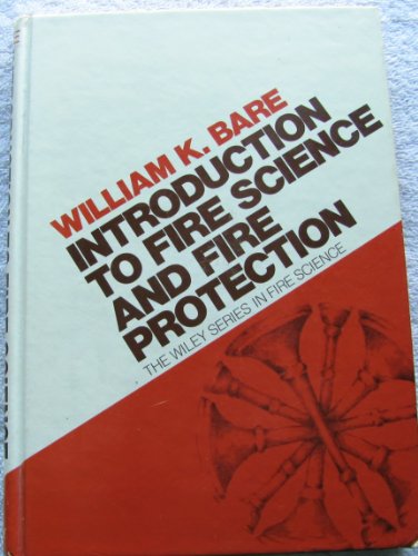 Introduction to fire science and fire protection (Wiley series in fire science)