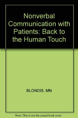 Stock image for Nonverbal Communication with Patients : Back to the Human Touch for sale by Better World Books