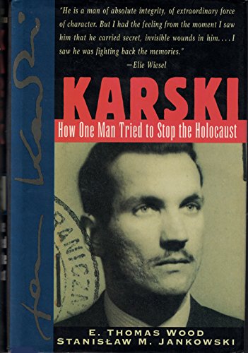 Stock image for Karski: How One Man Tried to Stop the Holocaust for sale by ThriftBooks-Dallas