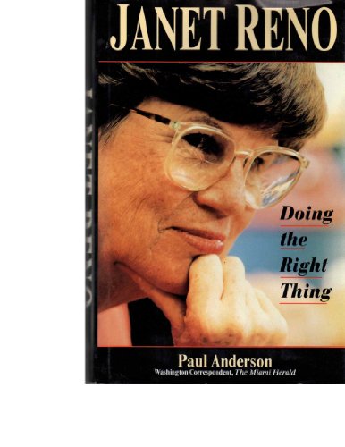 Janet Reno : Doing The Right Thing