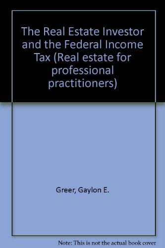 Imagen de archivo de The Real Estate Investor and the Federal Income Tax (Wiley Series on Personality Processes) a la venta por Dunaway Books