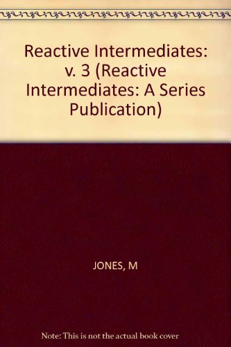 Stock image for Reactive Intermediates. A Serial Publication, Volume 3 for sale by Zubal-Books, Since 1961