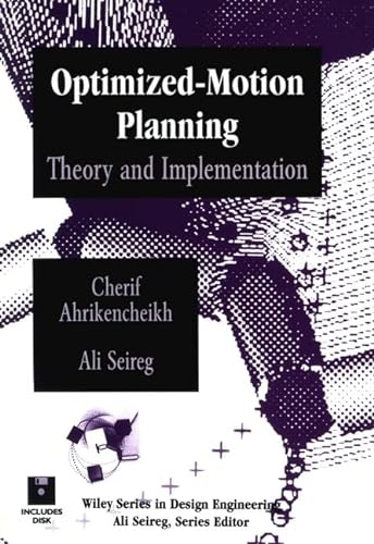 9780471019039: Optimized-Motion Planning: Theory and Implementation (Design Engineering)
