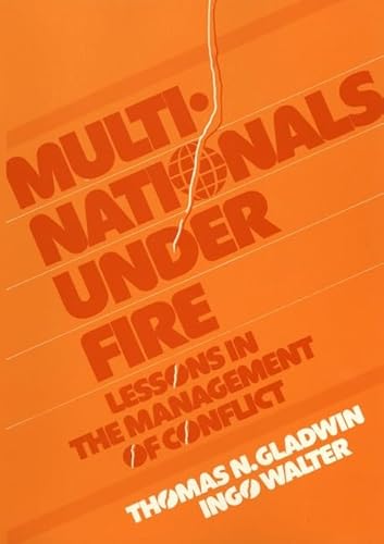 Beispielbild fr Multinationals under Fire : Lessons in the Management of Conflict zum Verkauf von Better World Books