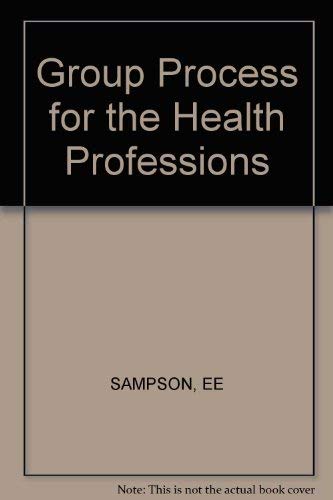 9780471019879: Group Process for the Health Professions (Wiley Medical Publication)