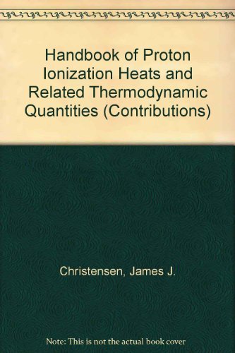 9780471019916: Handbook of Proton Ionization Heats and Related Thermodynamic Quantities