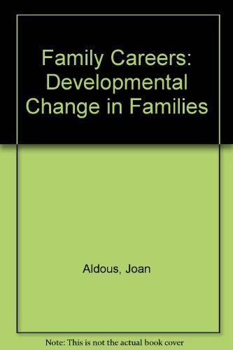 Family Careers: Developmental Change in Families (9780471020462) by Aldous, Joan