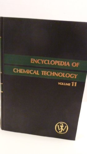 9780471020646: Encyclopedia of Chemical Technology: Fluorine Compounds to Gold and Gold Compounds: v. 11 (Encyclopaedia of Chemical Technology)