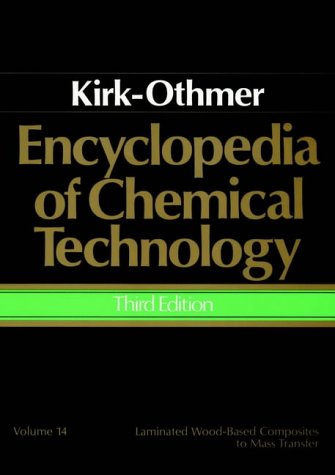 Beispielbild fr Encyclopedia of Chemical Technology: Laminated Wood-Based Composites to Mass Transfer (Volume 14) zum Verkauf von Anybook.com