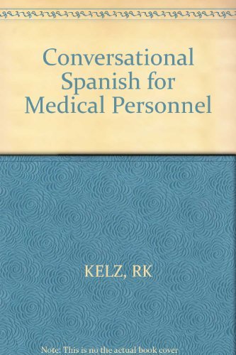 Imagen de archivo de Conversational Spanish for Medical Personnel a la venta por Better World Books: West