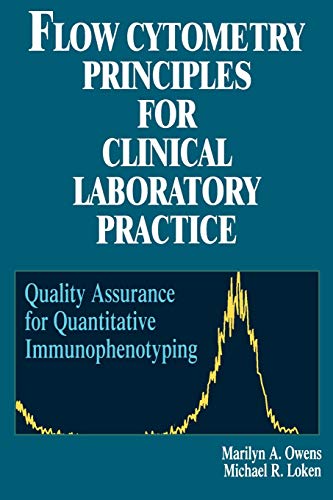 Imagen de archivo de Flow Cytometry Principles for Clinical Laboratory Practice: Quality Assurance for Quantitative Immunophenotyping a la venta por ThriftBooks-Atlanta