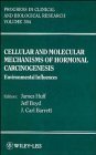 Stock image for Cellular and Molecular Mechanisms of Hormonal Carcinogenesis: Environmental Influences (Progress in Clinical and Biological Research) for sale by DFTP Holdings