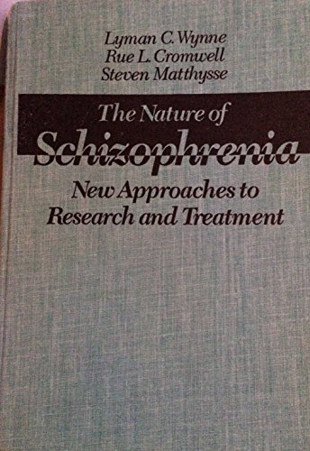 Imagen de archivo de The Nature of Schizophrenia: New Approaches to Research and Treatment a la venta por Dunaway Books