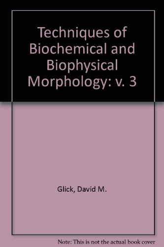 9780471022190: Techniques of Biochemical and Biophysical Morphology: v. 3