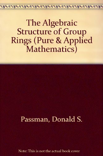 9780471022725: The Algebraic Structure of Group Rings (Pure & Applied Mathematics S.)