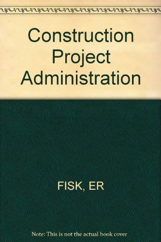 Stock image for Construction Project Administration for sale by Better World Books: West