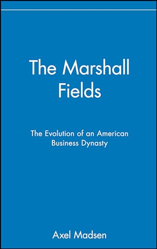 Stock image for The Marshall Fields: The Evolution of an American Business Dynasty for sale by Open Books