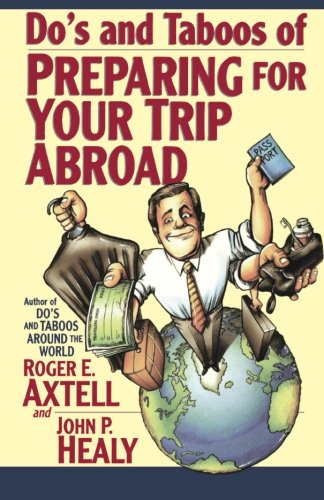 Stock image for Do's and Taboos of Preparing for Your Trip Abroad for sale by ThriftBooks-Atlanta