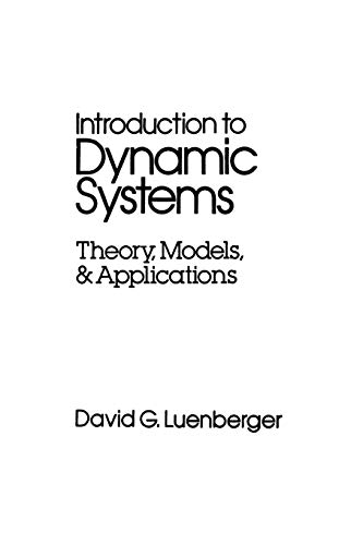 Imagen de archivo de Introduction to Dynamic Systems: Theory, Models, and Applications a la venta por Friends of  Pima County Public Library
