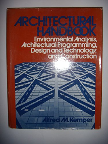 9780471026976: Architectural handbook: Environmental analysis, architectural programming, design and technology, and construction