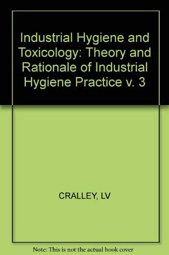 Beispielbild fr Patty's Industrial Hygiene & Toxicology: Theory & Rationale of Industrial Hygiene Practice zum Verkauf von ThriftBooks-Atlanta