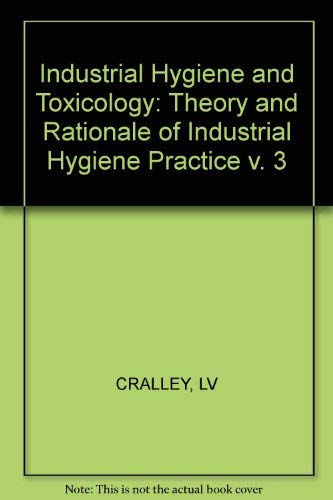 Stock image for Patty's Industrial Hygiene & Toxicology: Theory & Rationale of Industrial Hygiene Practice for sale by ThriftBooks-Atlanta