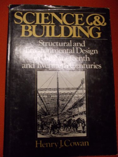 Imagen de archivo de Science and Building : Structural and Environmental Design in the Nineteenth and Twentieth Centuries a la venta por Better World Books