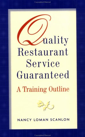 Stock image for Quality Restaurant Service Guaranteed: A Training Outline for sale by Revaluation Books