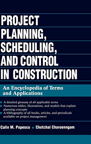 Stock image for Project Planning, Scheduling, and Control in Construction: An Encyclopedia of Terms and Applications for sale by ThriftBooks-Dallas