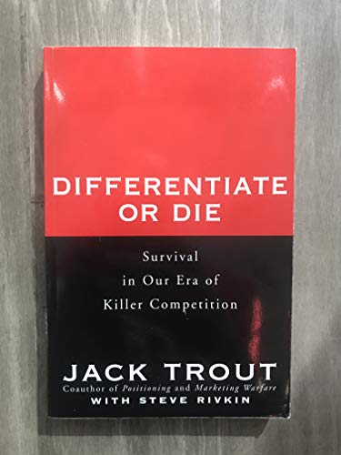 Beispielbild fr Differentiate or Die: Survival in Our Era of Killer Competition zum Verkauf von Wonder Book