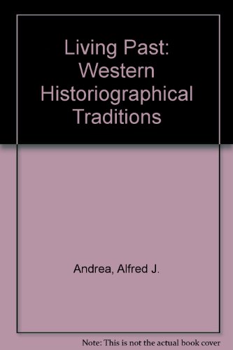 Imagen de archivo de The Living Past : Western Historiographical Traditions a la venta por Better World Books