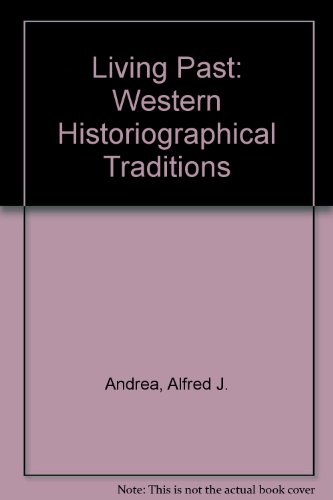 Stock image for Living Past: Western Historiographical Traditions for sale by Reuseabook