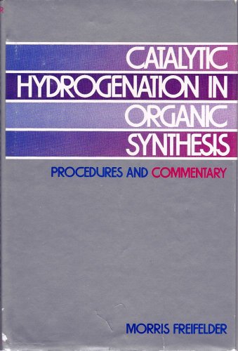 Stock image for Catalytic Hydrogenation in Organic Synthesis: Procedures and Commentary for sale by The Book Exchange