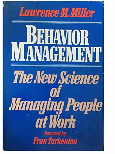 Imagen de archivo de Behavior Management : The New Science of Managing People at Work a la venta por Better World Books