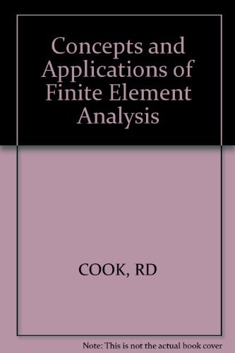 Concepts and Applications of Finite Element Analysis (9780471030508) by Cook, Robert Davis
