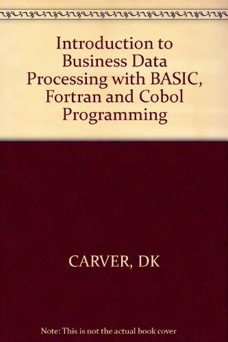 Beispielbild fr Introduction to Computer Data Processing with Basic Fortran and Cobol Programming zum Verkauf von Better World Books