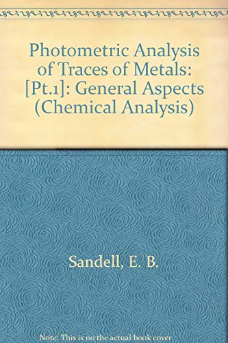 Stock image for Photometric Analysis of Traces of Metals: [Pt.1]: General Aspects (Chemical Analysis) for sale by Anybook.com