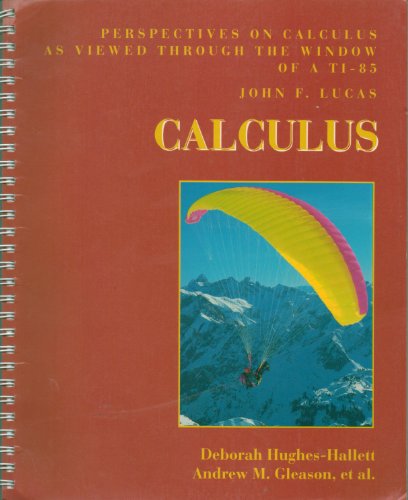 Calculus, Manual for Calculator (9780471031628) by Hughes-Hallett, Deborah; Gleason, Andrew M.; Flath, Daniel E.; Lovelock, David; Quinney, Douglas; Connally, Eric; Lonzano, Guadalupe I.; Rhea,...