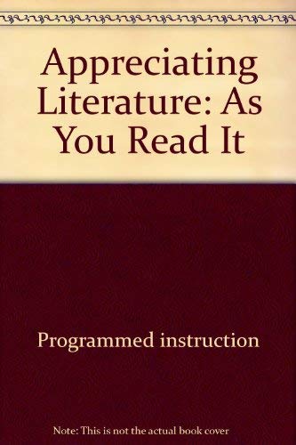 Appreciating literature: As you read it (Wiley self-teaching guides) (9780471031994) by KÃ¤ren Matison Hess