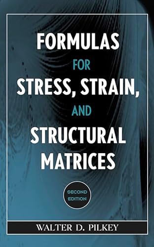 Stock image for Formulas For Stress, Strain And Structural Matrices, 2E for sale by Romtrade Corp.