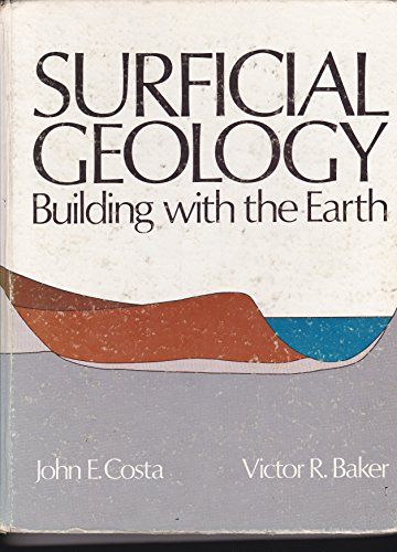 Imagen de archivo de Surficial Geology: Building with the Earth a la venta por SecondSale