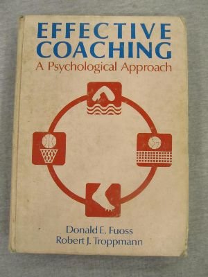 Beispielbild fr Effective Coaching : A Psychological Approach zum Verkauf von Better World Books