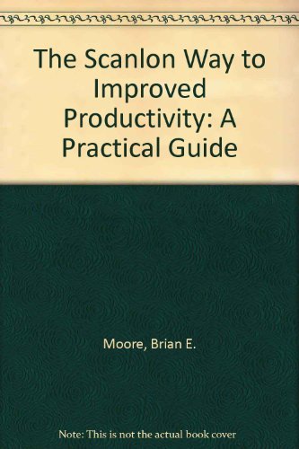 9780471032694: The Scanlon Way to Improved Productivity: A Practical Guide