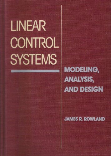 9780471032762: Linear Control Systems: Modeling, Analysis, and Design