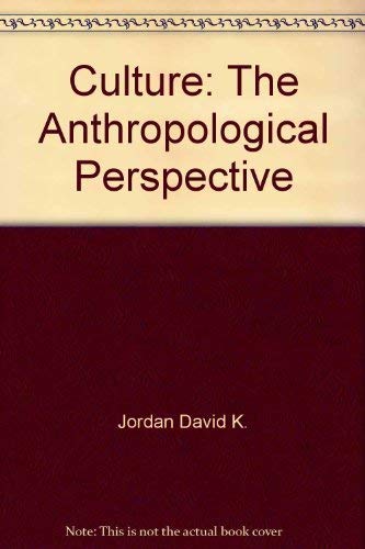 Culture: The Anthropological Perspective (9780471033332) by David K. Swartz, Marc J.; Jordan