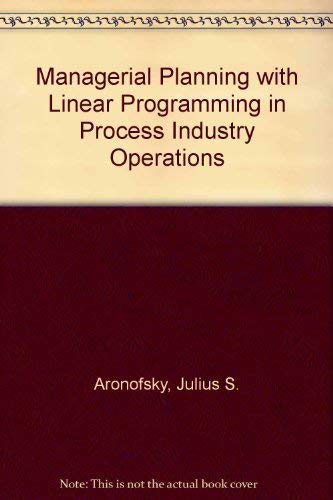 9780471033608: Managerial Planning with Linear Programming: In Process Industry Operations