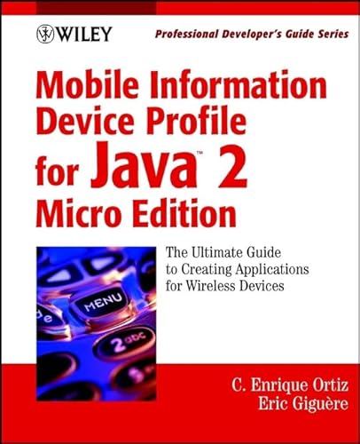9780471034650: Mobile Information Device Profile for Java 2 MicroEdition: Professional Developer′s Guide (Professional Developer′s Guide Series)